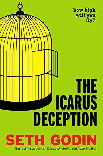 The Icarus Deception by Seth Godin