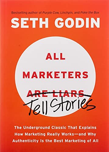 All Marketers Are Liars by Seth Godin